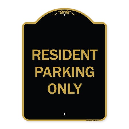 Signmission Designer Series-Resident Parking Only, Black & Gold Heavy-Gauge Aluminum, 24" x 18", BG-1824-9896 A-DES-BG-1824-9896
